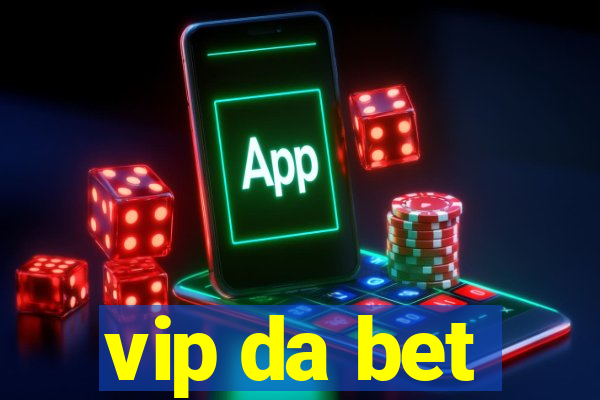vip da bet